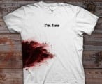 bloody im fine shirt