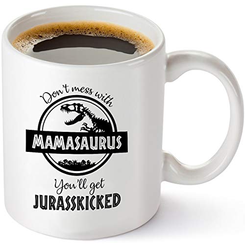 Don't Mess With Mamasaurus You'll Get Jurasskicked